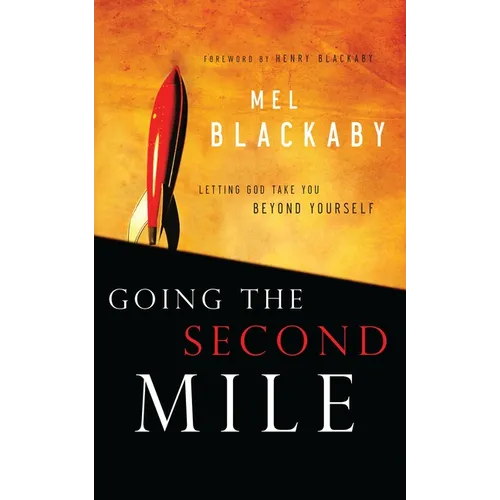Going the Second Mile: Letting God Take You Beyond Yourself