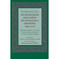 On Humanistic Education: Six Inaugural Orations, 1699 1707