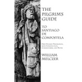 The Pilgrim's Guide to Santiago de Compostela