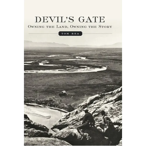 Devil's Gate: Owning the Land, Owning the Story