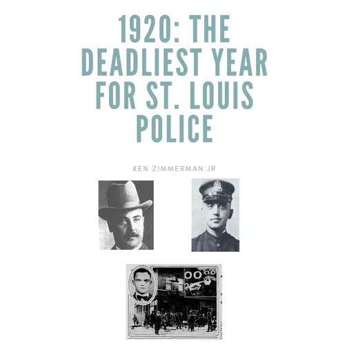 1920: The Deadliest Year for St. Louis Police