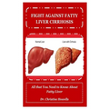 Fight Against Fatty Liver Cirrhosis: All that You Need to Know About Fatty Liver