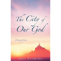 The City of Our God