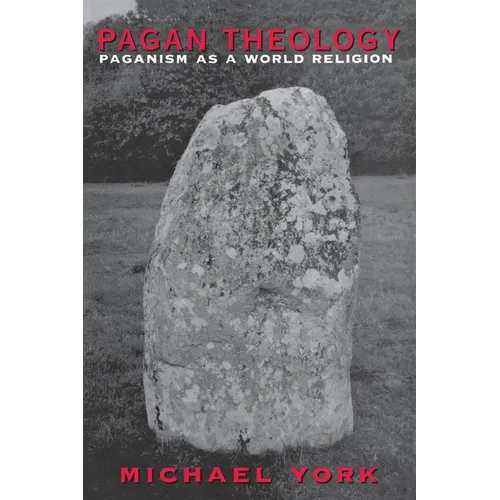 Pagan Theology: Paganism as a World Religion