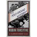 The Polo Ground Mystery: An Algernon Vereker Mystery
