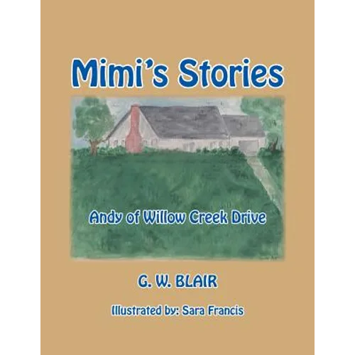 Mimi's Stories: Andy of Willow Creek Drive