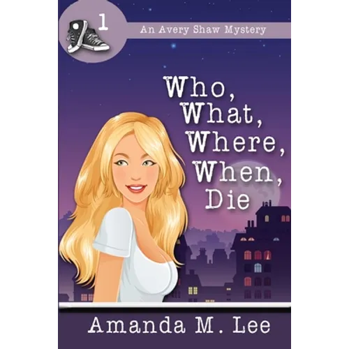 Who, What, Where, When, Die