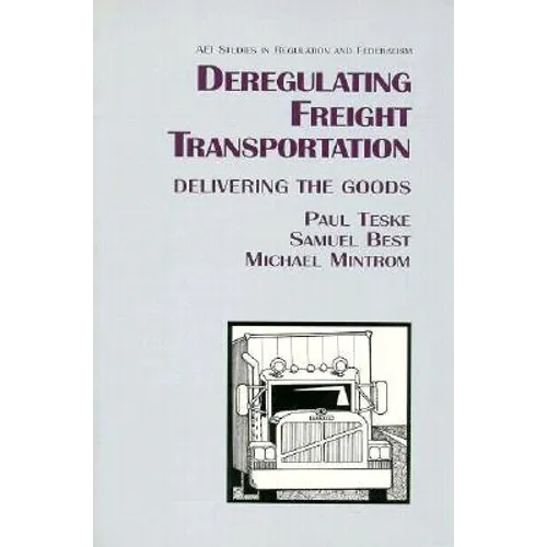 Deregulating Freight Transportation: Delivering the Goods
