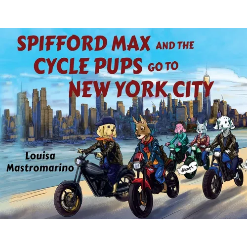 Spifford Max and the Cycle Pups Go to New York City
