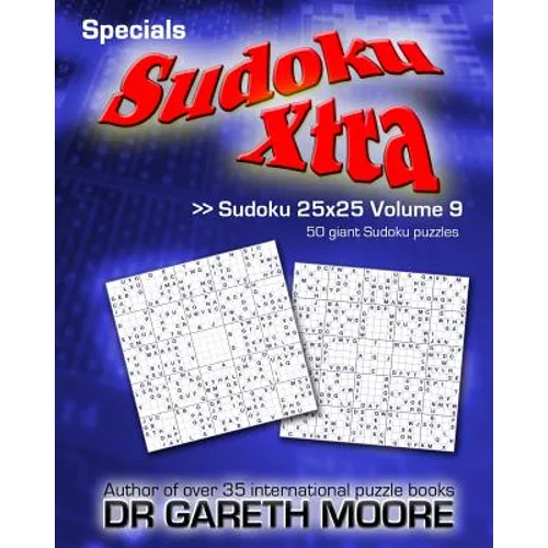 Sudoku 25x25 Volume 9: Sudoku Xtra Specials