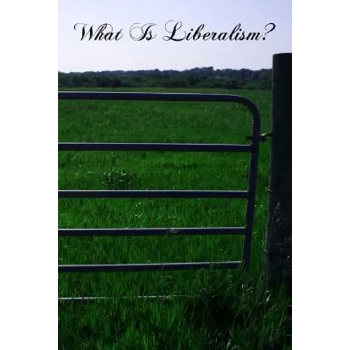 What Is Liberalism?