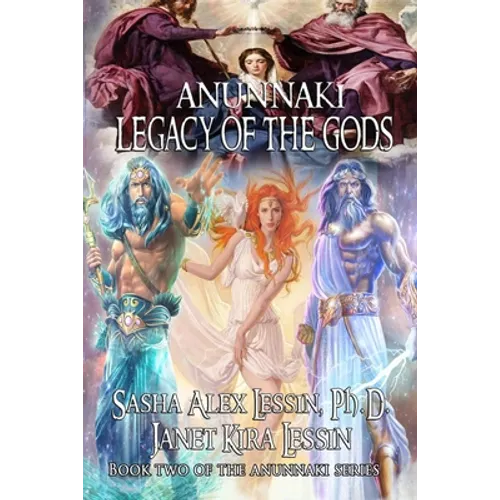 Anunnaki Legacy of the Gods