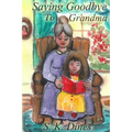 Saying Goodbye to Grandma