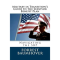 Military in Transition's Guide to The Survivor Benefit Plan: Navigating the SBP