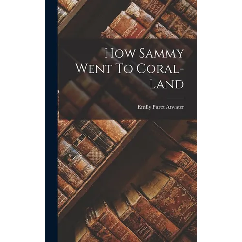 How Sammy Went To Coral-land