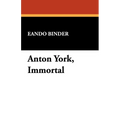 Anton York, Immortal