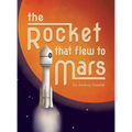 The Rocket that Flew to Mars