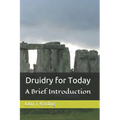 Druidry for Today: A tradition forgotten, but not gone