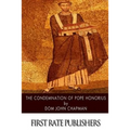 The Condemnation of Pope Honorius