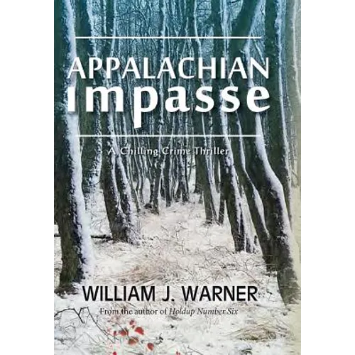 Appalachian Impasse: A Chilling Crime Thriller