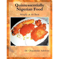 Quintessentially Nigerian Food: Simply at Its Best
