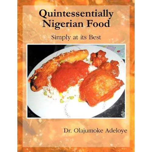 Quintessentially Nigerian Food: Simply at Its Best
