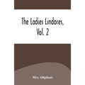 The Ladies Lindores, Vol. 2