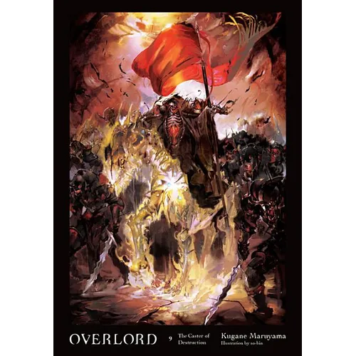 Overlord, Vol. 9 (Light Novel): The Caster of Destruction Volume 9