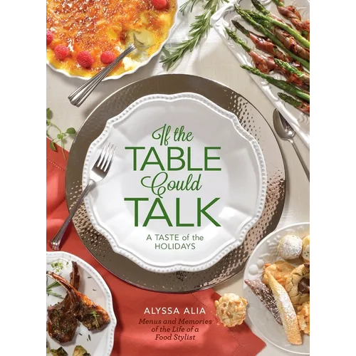 If the Table Could Talk- A Taste of the Holidays