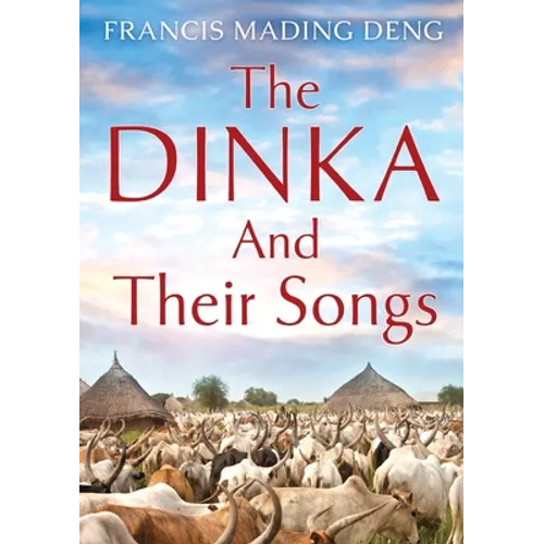 The Dinka and their Songs