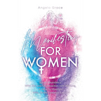 Manifesting For Women: Speed abundance, why the law of attraction isn't working, & how to manifest with divine feminine energy - Hardcover