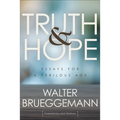 Truth and Hope: Essays for a Perilous Age