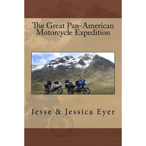The Great Pan-American Motorcycle Expedition