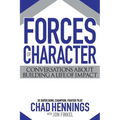 Forces of Character: Conversations About Building A Life Of Impact