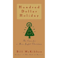 Hundred Dollar Holiday: The Case for a More Joyful Christmas