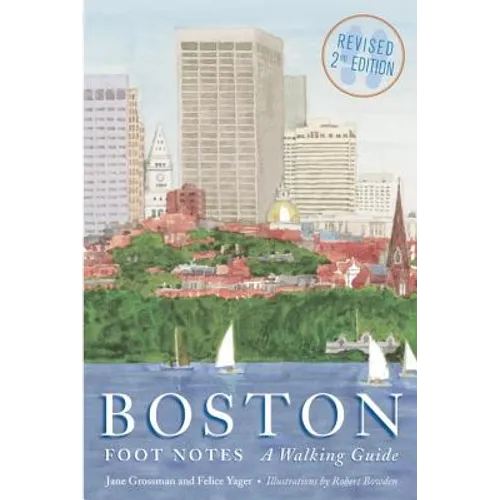 Boston Foot Notes: A Walking Guide (Revised)