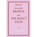 Edward Granville Browne and the Baha'i Faith