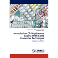 Formulation of Pioglitazone Tablets with Some Innovative Techniques