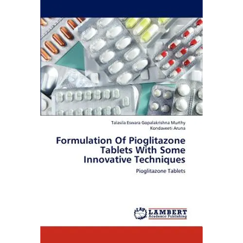 Formulation of Pioglitazone Tablets with Some Innovative Techniques