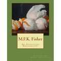 M.F.K. Fisher: An Annotated Bibliography