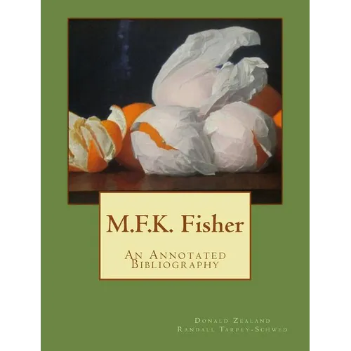 M.F.K. Fisher: An Annotated Bibliography