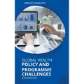 Global Health Policy And Programme Challenges
