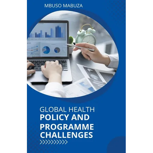 Global Health Policy And Programme Challenges