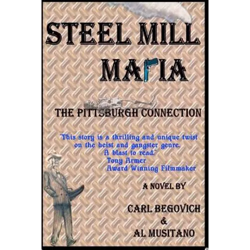 Steel Mill Mafia: The Pittsburgh Connection