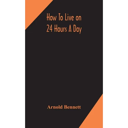 How To Live On 24 Hours A Day