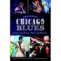 Exploring Chicago Blues: Inside the Scene, Past and Present