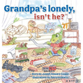 Grandpa's Lonely, Isn't He?