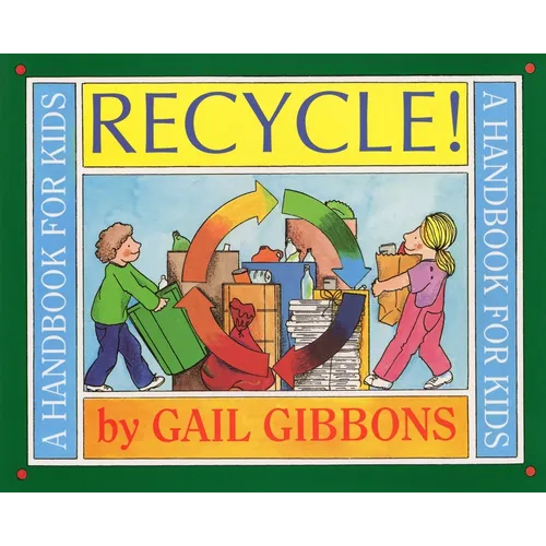 Recycle!: A Handbook for Kids