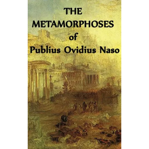 The Metamorphoses of Publius Ovidius Naso