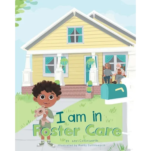 I Am in Foster Care